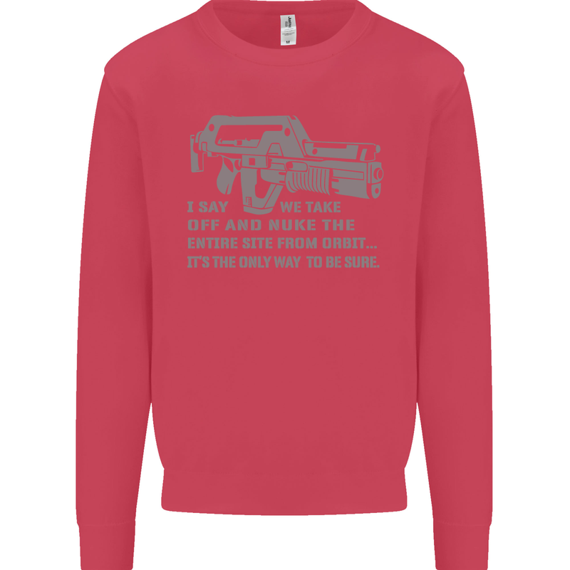 Nuke the Entire Site From Orbit Alien Mens Sweatshirt Jumper Heliconia