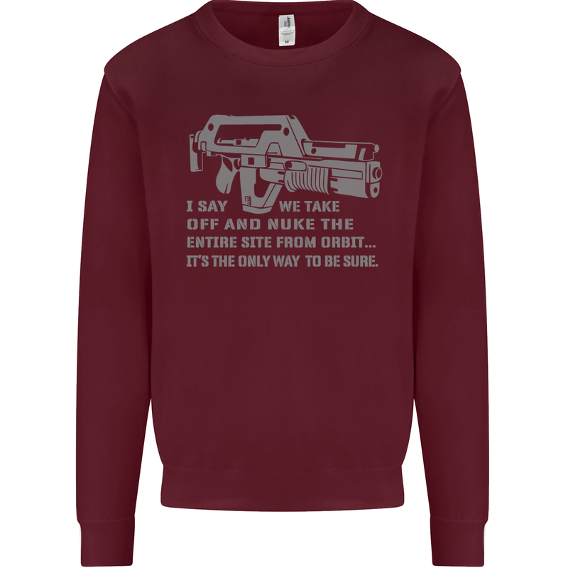 Nuke the Entire Site From Orbit Alien Mens Sweatshirt Jumper Maroon