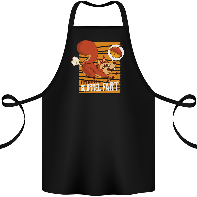 Nuttieer Than a Squirrel Fart Funny Farting Cotton Apron 100% Organic Black