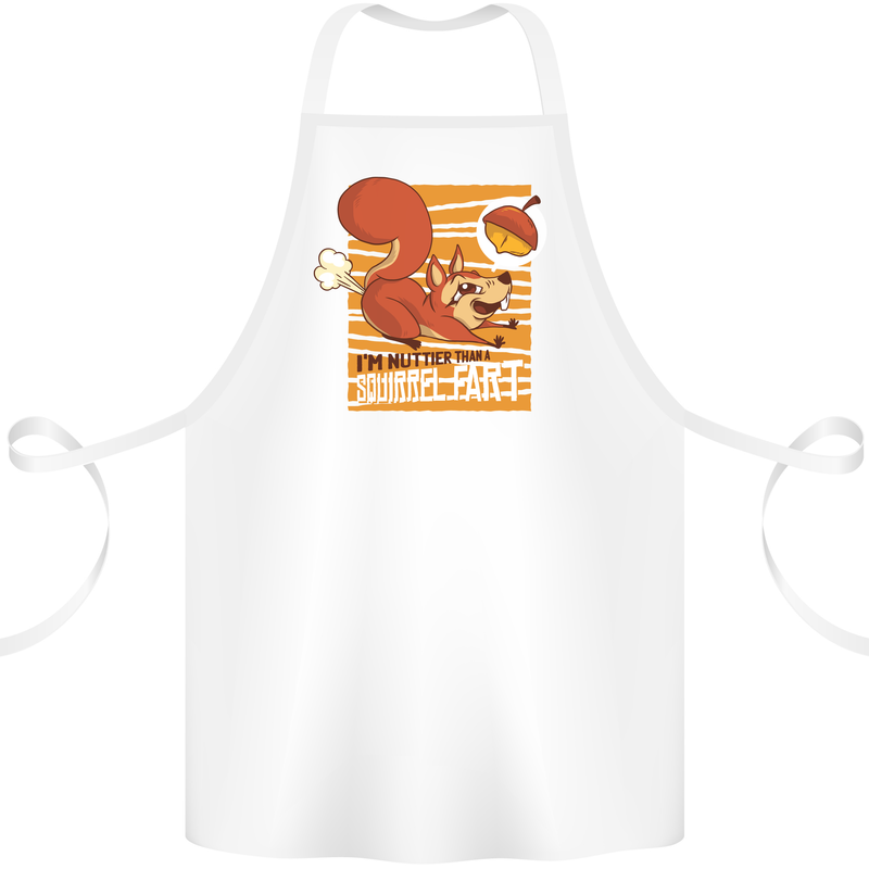 Nuttieer Than a Squirrel Fart Funny Farting Cotton Apron 100% Organic White