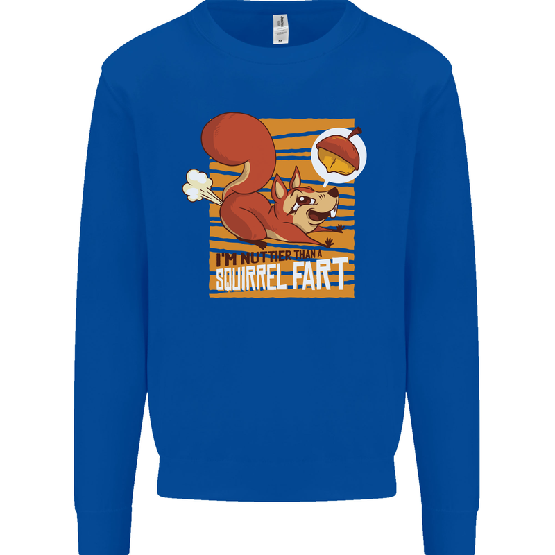 Nuttieer Than a Squirrel Fart Funny Farting Mens Sweatshirt Jumper Royal Blue