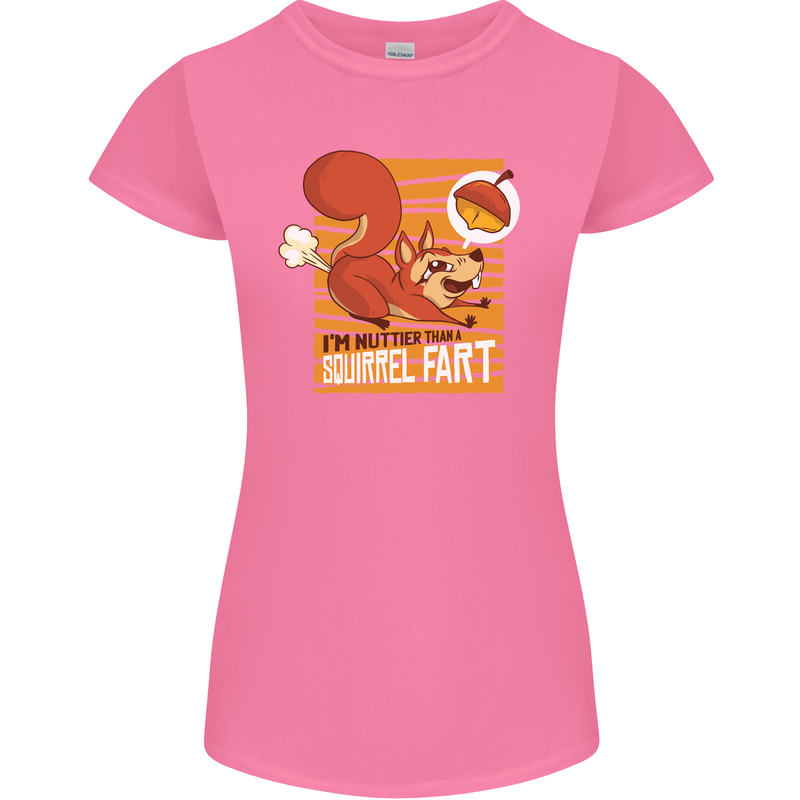 Nuttieer Than a Squirrel Fart Funny Farting Womens Petite Cut T-Shirt Azalea