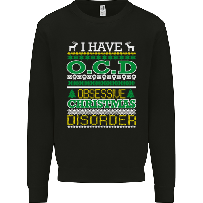 OCD Obsessive Christmas Disorder Mens Sweatshirt Jumper Black