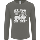 Off Road Driving Club Get Dirty 4x4 Funny Mens Long Sleeve T-Shirt Charcoal