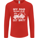 Off Road Driving Club Get Dirty 4x4 Funny Mens Long Sleeve T-Shirt Red