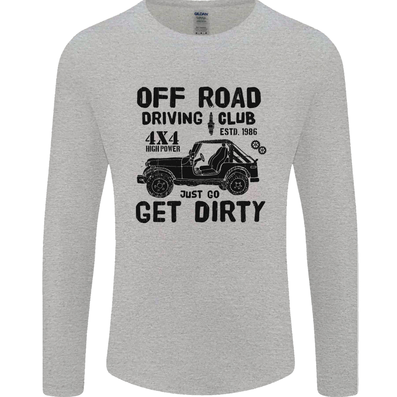 Off Road Driving Club Get Dirty 4x4 Funny Mens Long Sleeve T-Shirt Sports Grey