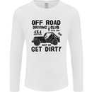 Off Road Driving Club Get Dirty 4x4 Funny Mens Long Sleeve T-Shirt White
