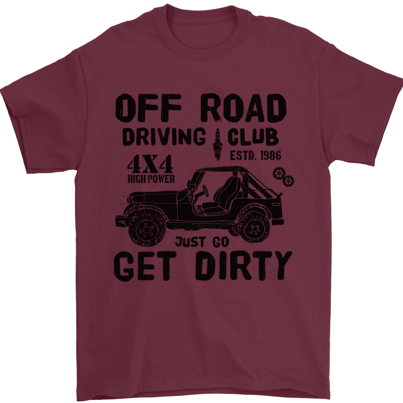 Off Road Driving Club Get Dirty 4x4 Funny Mens T-Shirt Cotton Gildan Maroon