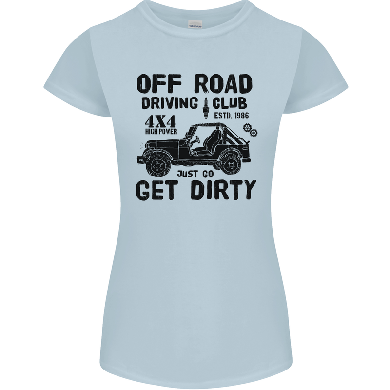 Off Road Driving Club Get Dirty 4x4 Funny Womens Petite Cut T-Shirt Light Blue