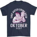 Oktoberfest Drink Beer Save Water Mens T-Shirt 100% Cotton Navy Blue