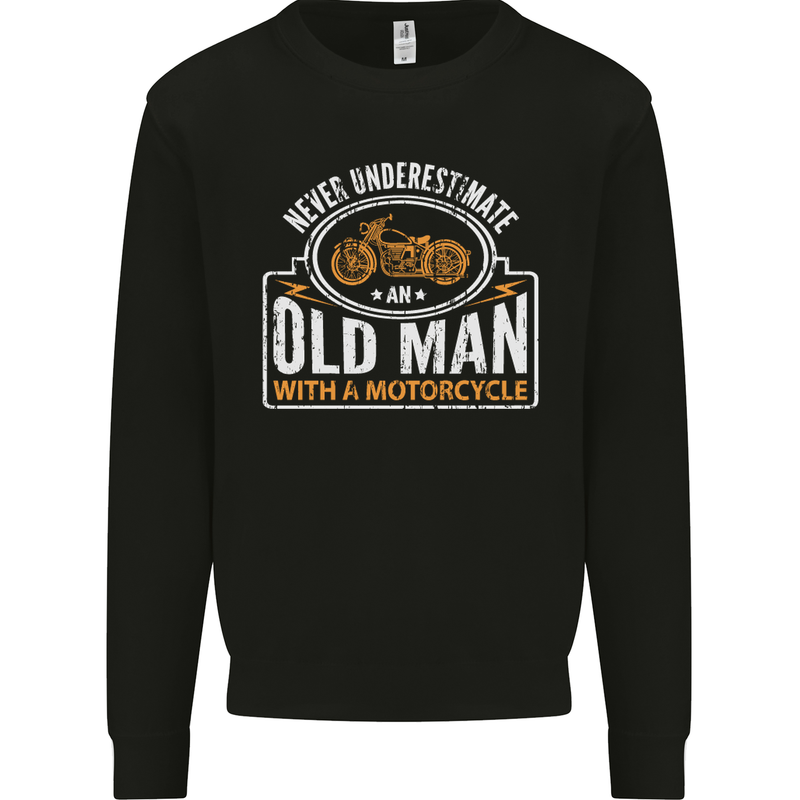 Old Man With a Motorcyle Biker Motorcycle Mens Sweatshirt Jumper Black