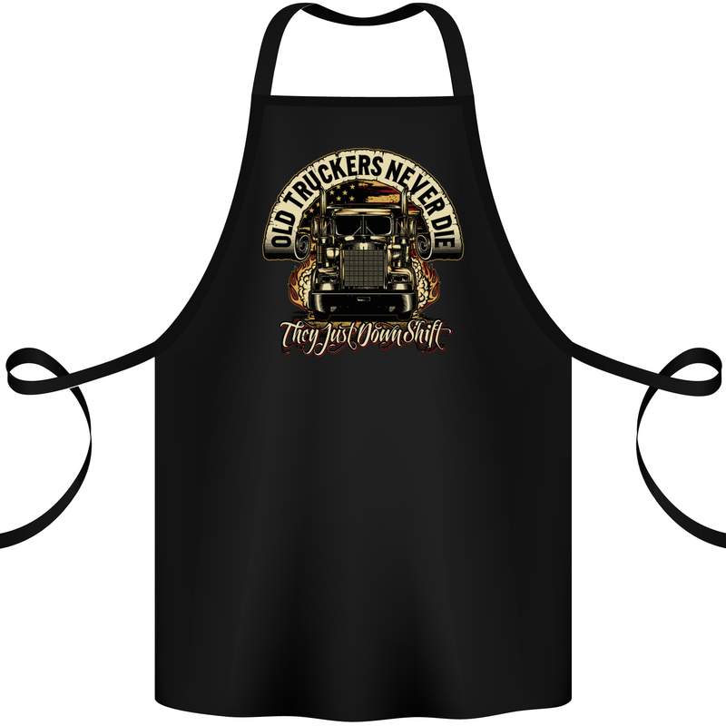 Old Truckers Never Die Lorry Driver Lorries Cotton Apron 100% Organic Black