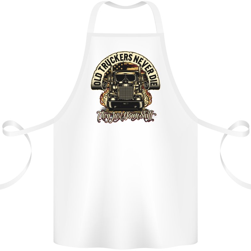 Old Truckers Never Die Lorry Driver Lorries Cotton Apron 100% Organic White