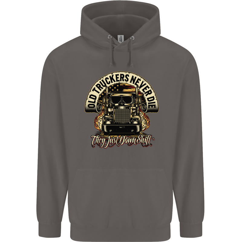 Old Truckers Never Die Lorry Driver Lorries Mens 80% Cotton Hoodie Charcoal