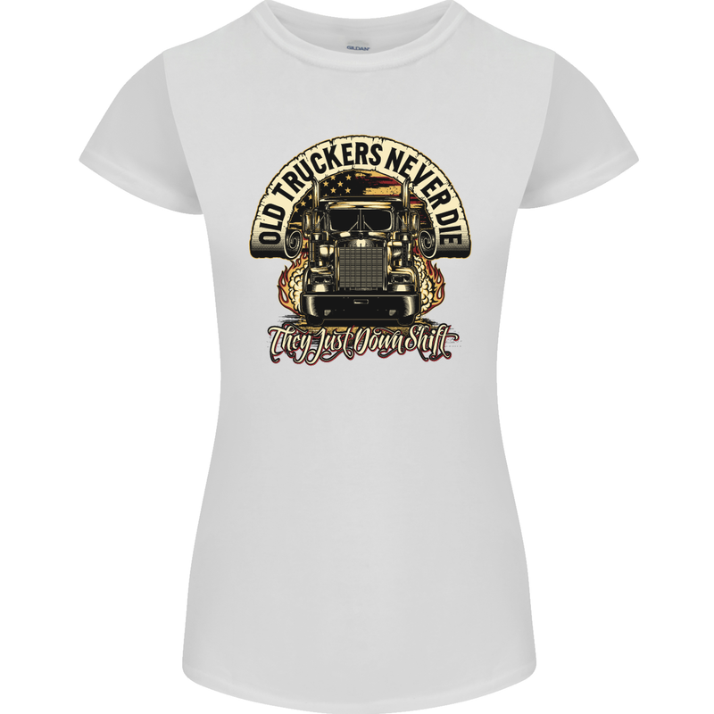Old Truckers Never Die Lorry Driver Lorries Womens Petite Cut T-Shirt White