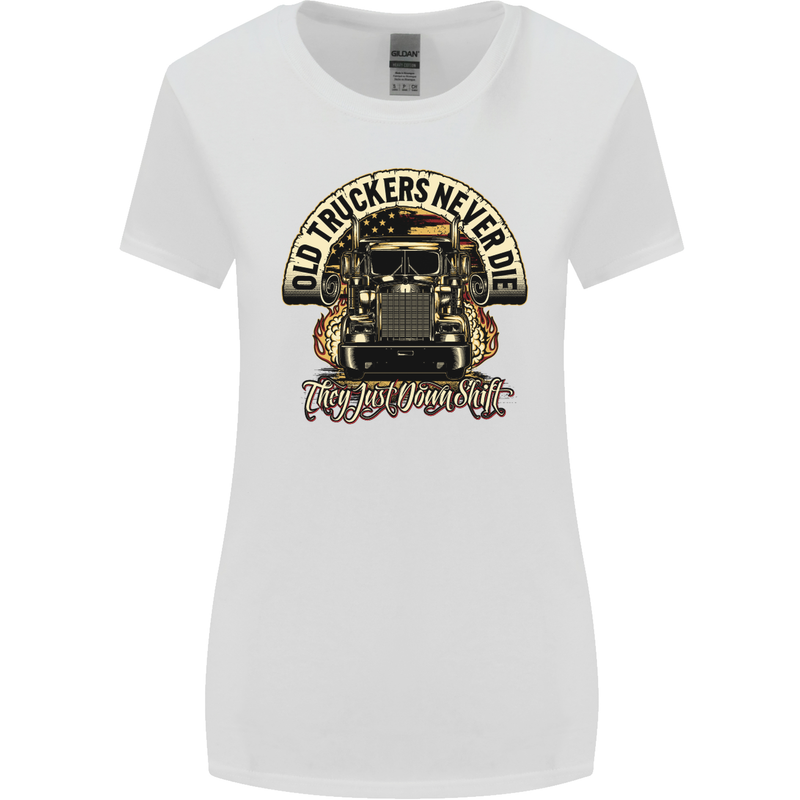 Old Truckers Never Die Lorry Driver Lorries Womens Wider Cut T-Shirt White