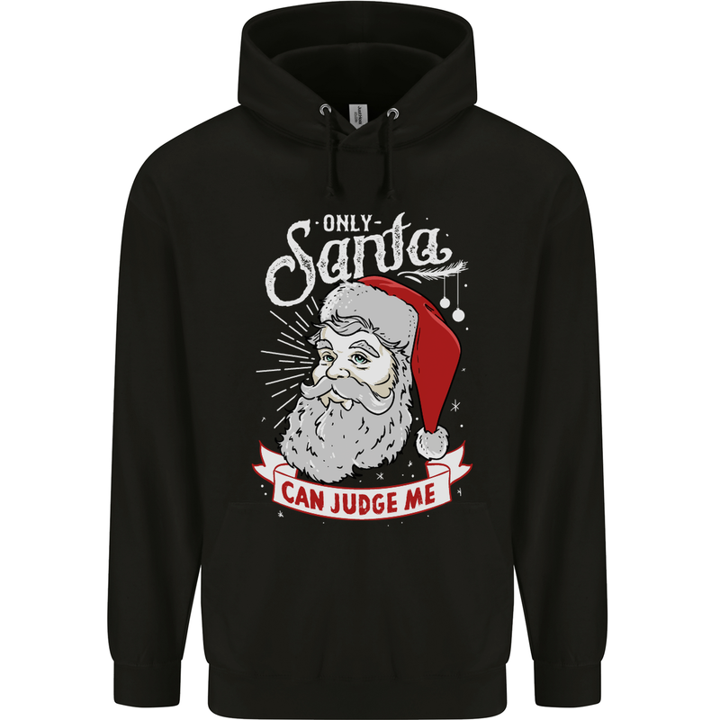 Only Santa Can Judge Me Funny Christmas Childrens Kids Hoodie Black