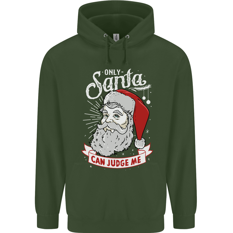 Only Santa Can Judge Me Funny Christmas Childrens Kids Hoodie Forest Green