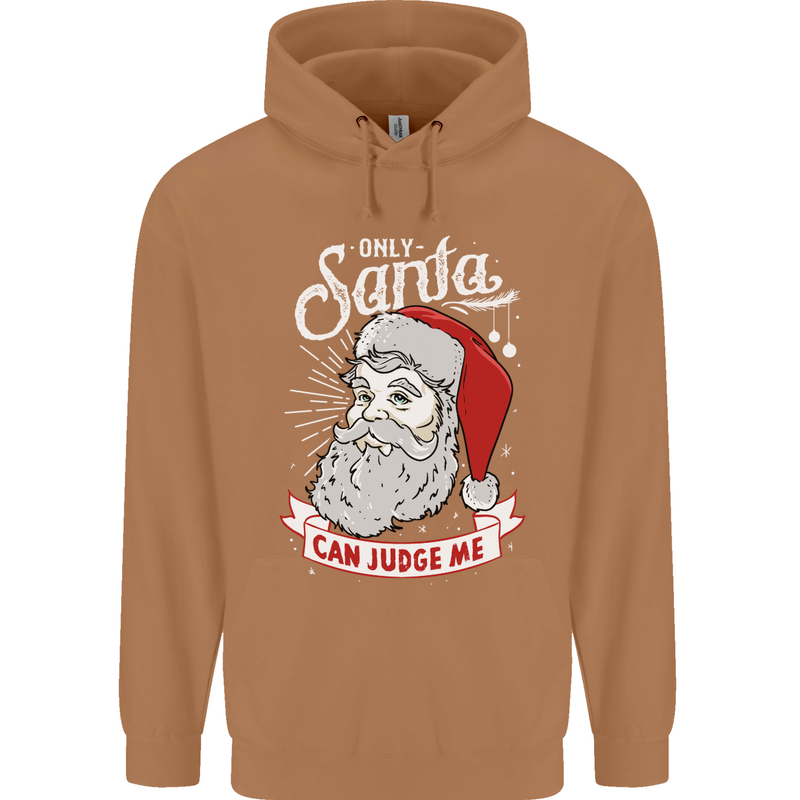 Only Santa Can Judge Me Funny Christmas Mens 80% Cotton Hoodie Caramel Latte