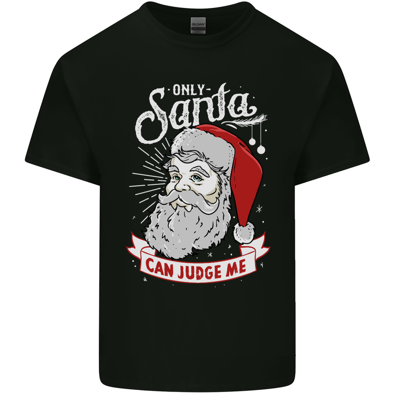 Only Santa Can Judge Me Funny Christmas Mens Cotton T-Shirt Tee Top Black