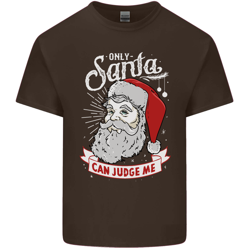 Only Santa Can Judge Me Funny Christmas Mens Cotton T-Shirt Tee Top Dark Chocolate