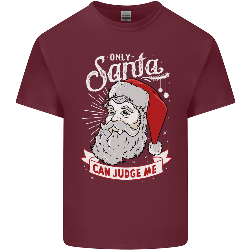 Only Santa Can Judge Me Funny Christmas Mens Cotton T-Shirt Tee Top Maroon
