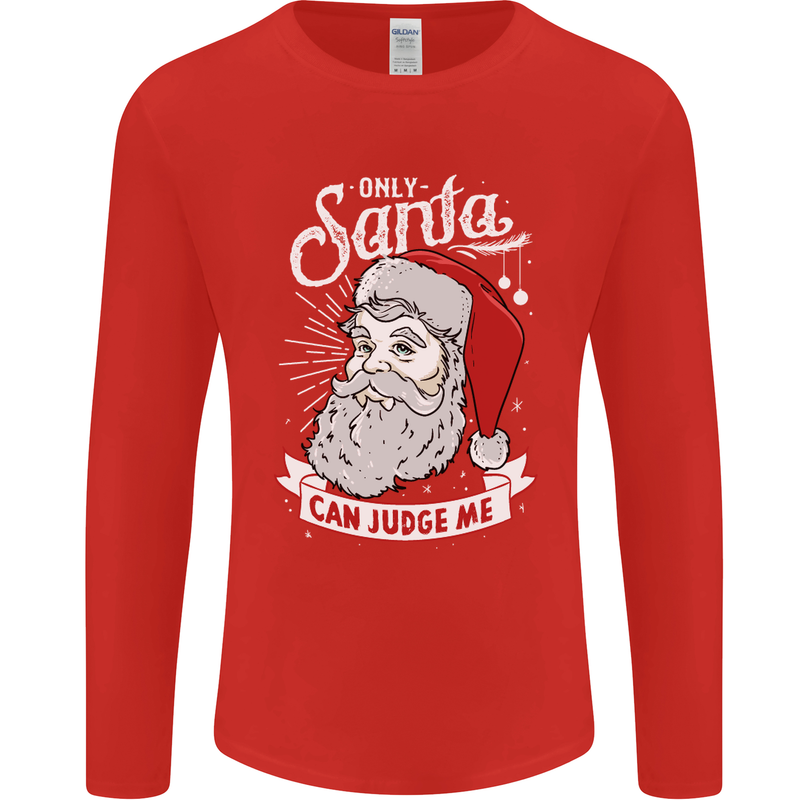 Only Santa Can Judge Me Funny Christmas Mens Long Sleeve T-Shirt Red