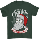 Only Santa Can Judge Me Funny Christmas Mens T-Shirt Cotton Gildan Forest Green