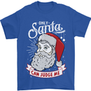 Only Santa Can Judge Me Funny Christmas Mens T-Shirt Cotton Gildan Royal Blue