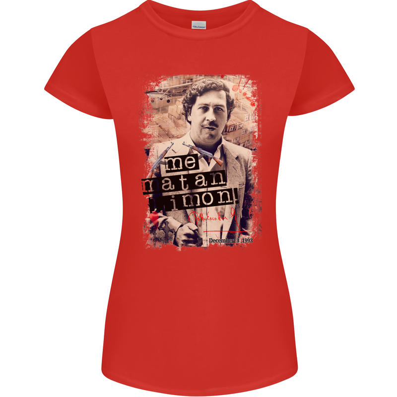Pablo Escobar Me Matan Limon Womens Petite Cut T-Shirt Red