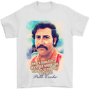Pablo Escobar Quote Cocaine Drug Culture Mens T-Shirt Cotton Gildan White