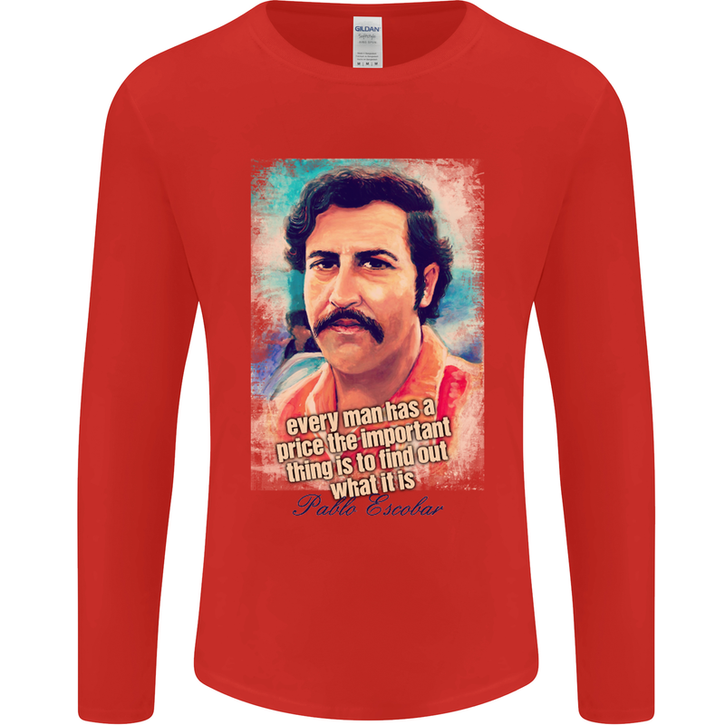 Pablo Escobar Quote Mens Long Sleeve T-Shirt Red