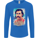 Pablo Escobar Quote Mens Long Sleeve T-Shirt Royal Blue