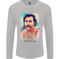 Pablo Escobar Quote Mens Long Sleeve T-Shirt Sports Grey