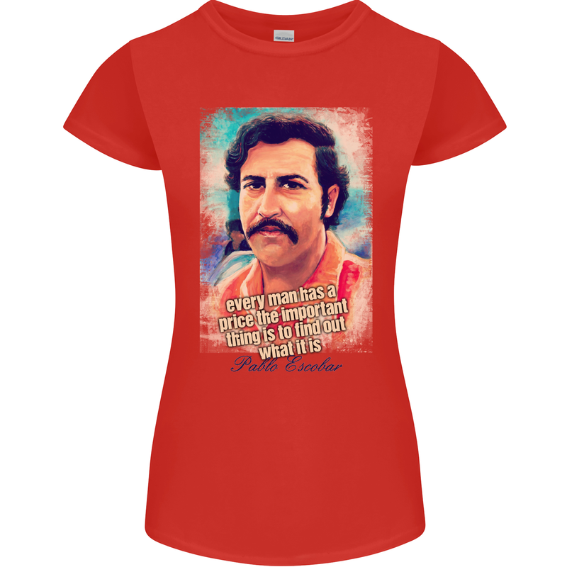 Pablo Escobar Quote Womens Petite Cut T-Shirt Red
