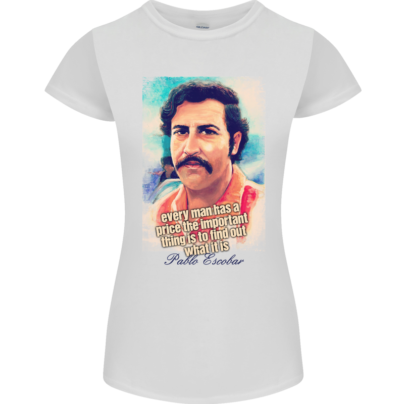 Pablo Escobar Quote Womens Petite Cut T-Shirt White