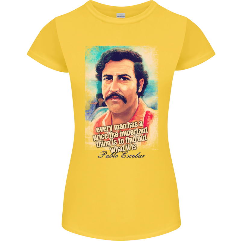Pablo Escobar Quote Womens Petite Cut T-Shirt Yellow