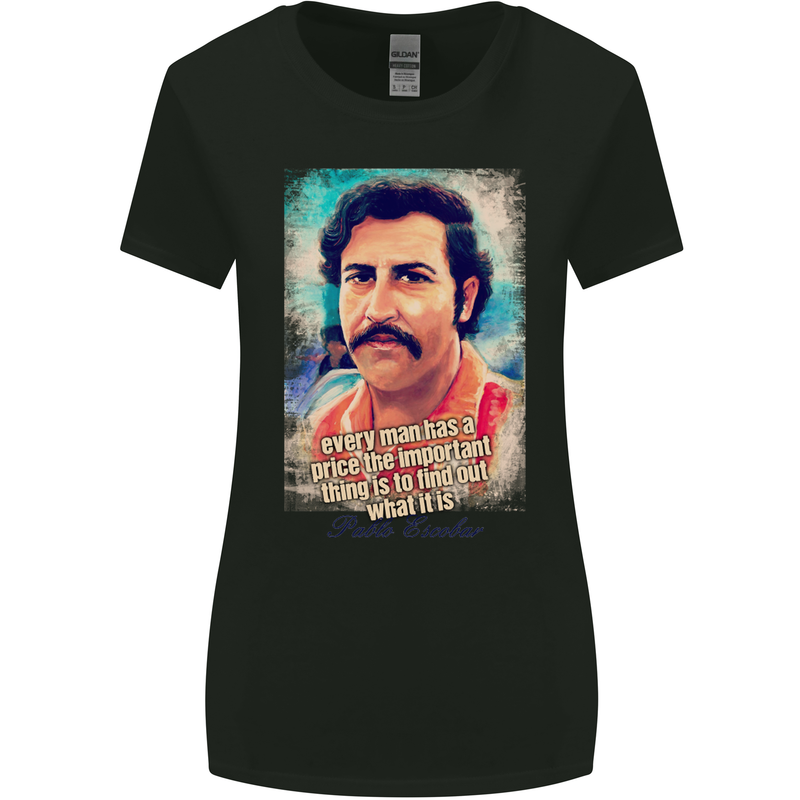 Pablo Escobar Quote Womens Wider Cut T-Shirt Black