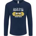Paddle On Funny White Water Rafting Dinghy Mens Long Sleeve T-Shirt Navy Blue