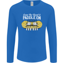 Paddle On Funny White Water Rafting Dinghy Mens Long Sleeve T-Shirt Royal Blue