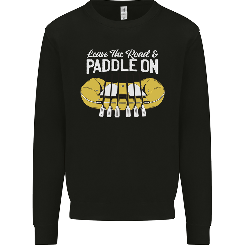 Paddle On Funny White Water Rafting Dinghy Mens Sweatshirt Jumper Black