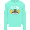 Paddle On Funny White Water Rafting Dinghy Mens Sweatshirt Jumper Peppermint