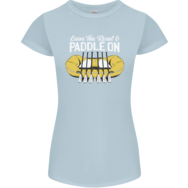 Paddle On Funny White Water Rafting Dinghy Womens Petite Cut T-Shirt Light Blue