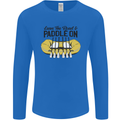 Paddle On White Water Rafting Dinghy Funny Mens Long Sleeve T-Shirt Royal Blue