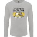 Paddle On White Water Rafting Dinghy Funny Mens Long Sleeve T-Shirt Sports Grey