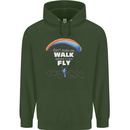 Paragliding Don't Make Me Walk When Can Fly Childrens Kids Hoodie Forest Green