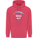 Paragliding Don't Make Me Walk When Can Fly Childrens Kids Hoodie Heliconia