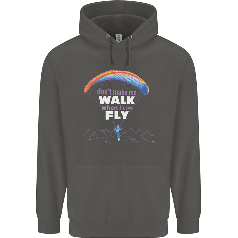 Paragliding Don't Make Me Walk When Can Fly Childrens Kids Hoodie Storm Grey