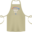 Paragliding Don't Make Me Walk When Can Fly Cotton Apron 100% Organic Khaki