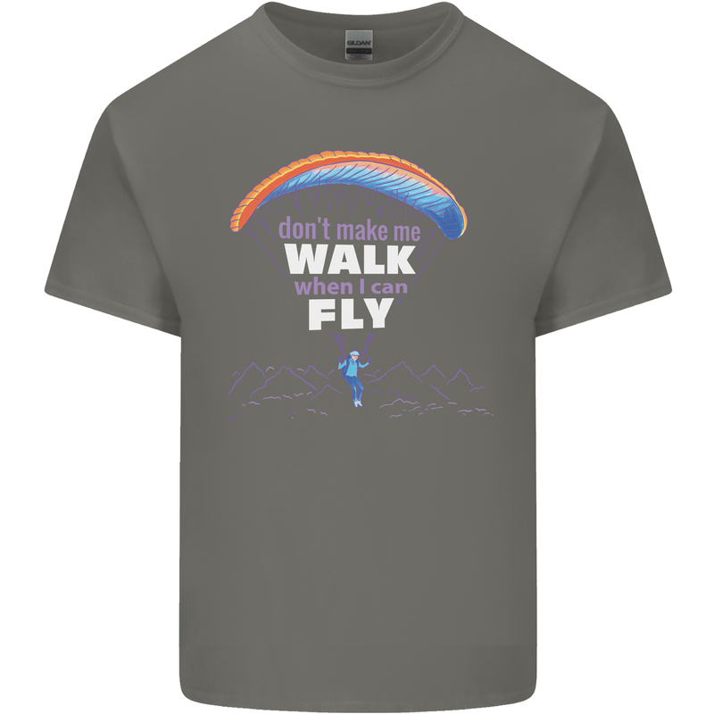 Paragliding Don't Make Me Walk When Can Fly Kids T-Shirt Childrens Charcoal